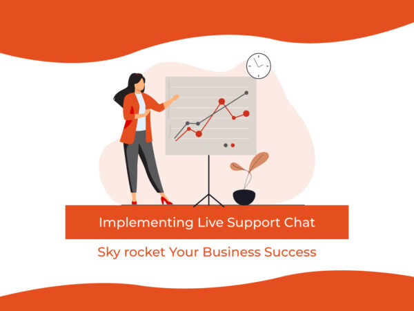 How Implementing Live Support Chat for Website Can Skyrocket Your Business Success