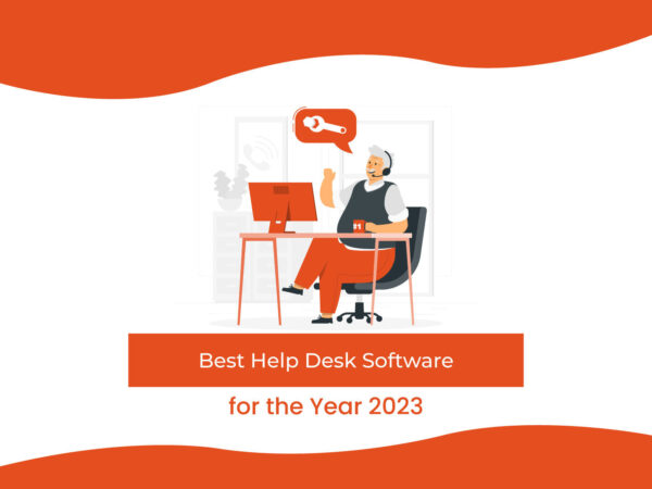 Best Help Desk Software for the Year