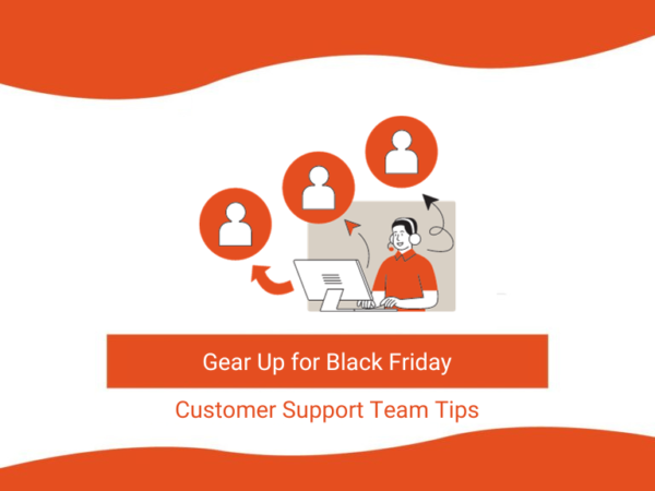 Getting Your Customer Support Team Prepared for the Black Friday Frenzy with HelpArc