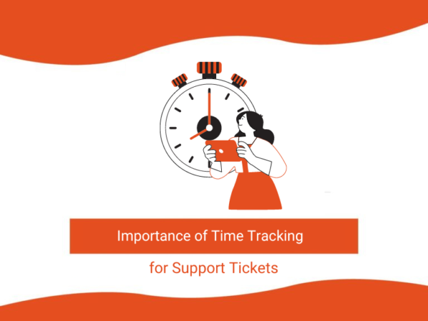 Importance of Time Tracking for Support Tickets