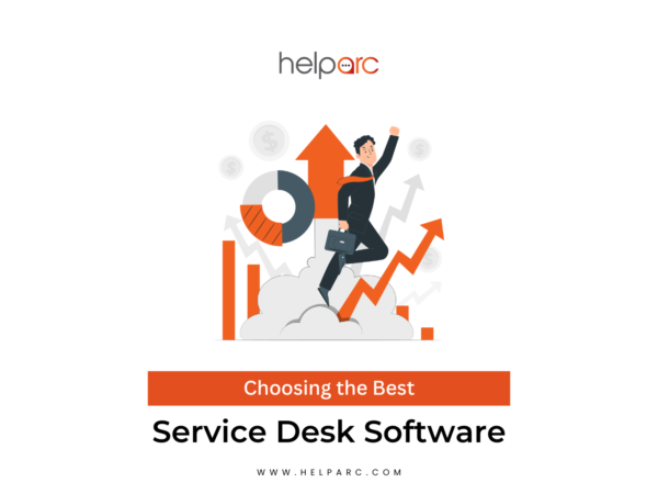 Choosing the Best Service Desk Software: A Comprehensive Guide for Businesses