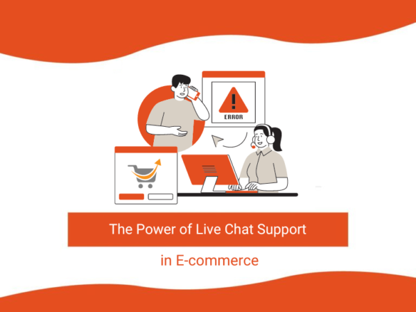 The Power of Live Chat Support in E-commerce